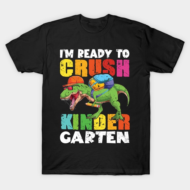 I'm Ready To Crush Kindergarten Dinosaur Back To School T-Shirt by AWESOME ART